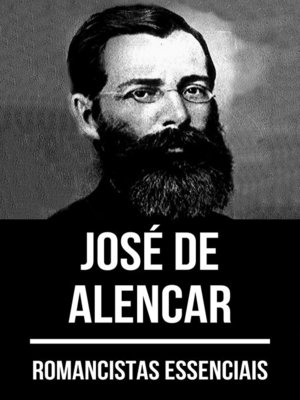 cover image of Romancistas Essenciais--José de Alencar
